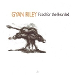 gyan riley - food for the bearded gyan riley - food for the bearded