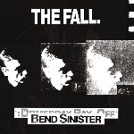the fall - bend sinister - the 'domesday' pay-off triad-plus! the fall - bend sinister - the 'domesday' pay-off triad-plus!