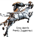 greg ward's - phonic juggernaut greg ward's - phonic juggernaut