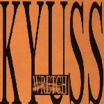kyuss - wretch kyuss - wretch