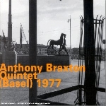 anthony braxton quintet - (basel) 1977 anthony braxton quintet - (basel) 1977