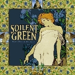 soilent green - sewn mouth secrets & a string of lies soilent green - sewn mouth secrets & a string of lies