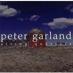 peter garland - string quartets peter garland - string quartets