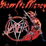 slayer - show no mercy slayer - show no mercy