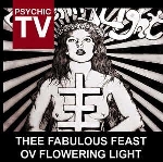 psychic tv - thee fabulous feast ov flowering light (rsd 2014) psychic tv - thee fabulous feast ov flowering light (rsd 2014)