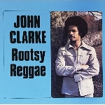 john clarke - rootsy reggae john clarke - rootsy reggae