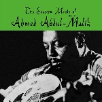 ahmed abdul-malik - the eastern moods of ahmed abdul-malik ahmed abdul-malik - the eastern moods of ahmed abdul-malik