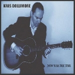kris dollimore - now was the time kris dollimore - now was the time