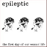 epileptic - the first day of our second life epileptic - the first day of our second life