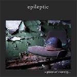 epileptic - a piece of eternity... epileptic - a piece of eternity...