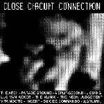 v/a - close circuit connection v/a - close circuit connection
