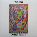 martial bécheau - bang martial bécheau - bang