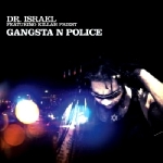 dr. israel (featuring killah priest) - gangsta n police dr. israel (featuring killah priest) - gangsta n police