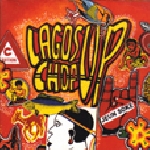 lagos chop up - fuji and afrobeat, highlife and juju lagos chop up - fuji and afrobeat, highlife and juju