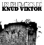 knud viktor - les éphémères knud viktor - les éphémères