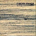 micro:mega (sylvain chauveau) - where we go we don't need it anymore micro:mega (sylvain chauveau) - where we go we don't need it anymore