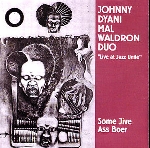 johnny dyani - mal waldron - some jive ass boer (live at jazz unité) johnny dyani - mal waldron - some jive ass boer (live at jazz unité)