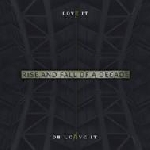 rise and fall of a decade - love it or leave it rise and fall of a decade - love it or leave it
