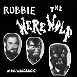 robbie the werewolf - at the waleback robbie the werewolf - at the waleback