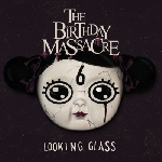 the birthday massacre - looking glass the birthday massacre - looking glass