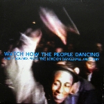 v/a - watch how the people dancing v/a - watch how the people dancing