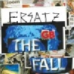the fall - ersatz gb the fall - ersatz gb