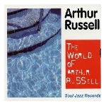 arthur russell - the world of arthur russell arthur russell - the world of arthur russell