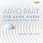 arvo pärt (jeroen van veen) - für anna maria (piano music) arvo pärt (jeroen van veen) - für anna maria (piano music)