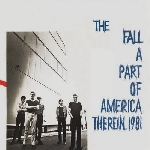 the fall - a part of america therein, 1981 the fall - a part of america therein, 1981