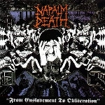 napalm death - from enslavement to obliteration napalm death - from enslavement to obliteration