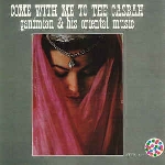 ganimian & his oriental music - come with me to the casbah ganimian & his oriental music - come with me to the casbah
