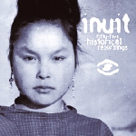 v/a - inuit / fifty-five historical recordings of traditional music from greenland 1905-1987 v/a - inuit / fifty-five historical recordings of traditional music from greenland 1905-1987