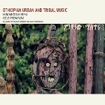 v/a - ethiopian urban and tribal music v/a - ethiopian urban and tribal music