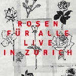 christoph gallio - jan roder - oliver steidle - rosen für alle christoph gallio - jan roder - oliver steidle - rosen für alle
