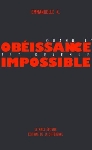 emmanuelle k. - quand l'obéissance est devenue impossible emmanuelle k. - quand l'obéissance est devenue impossible