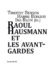 raoul hausmann (timothy benson - hanne bergius - ina blom) - raoul hausmann et les avant-gardes raoul hausmann (timothy benson - hanne bergius - ina blom) - raoul hausmann et les avant-gardes