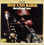 roland kirk - the inflated tear roland kirk - the inflated tear
