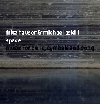 fritz hauser - michael askill - space fritz hauser - michael askill - space