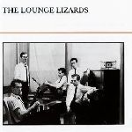 the lounge lizards - the lounge lizards the lounge lizards - the lounge lizards
