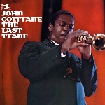 john coltrane - the last trane john coltrane - the last trane