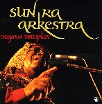 sun ra arkhestra - mayan temples sun ra arkhestra - mayan temples