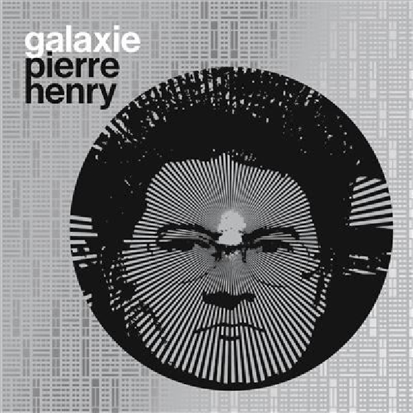 Pierre Henry - Galaxie Pierre Henry - Galaxie