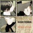 blonde redhead - fake can be just as good blonde redhead - fake can be just as good