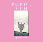popol vuh - spirit of peace popol vuh - spirit of peace