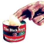the black keys - thickfreakness (180 gr.) the black keys - thickfreakness (180 gr.)