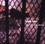 dub trio - cool out and coexist dub trio - cool out and coexist
