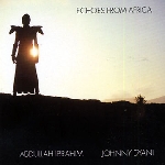 abdullah ibrahim (dollar brand) - johnny dyani - echoes from africa abdullah ibrahim (dollar brand) - johnny dyani - echoes from africa