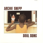 archie shepp - soul song archie shepp - soul song