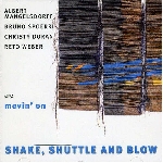 albert mangelsdorff - movin'on shake, shuttle and blow albert mangelsdorff - movin'on shake, shuttle and blow