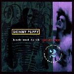 skinny puppy - back and forth series two skinny puppy - back and forth series two